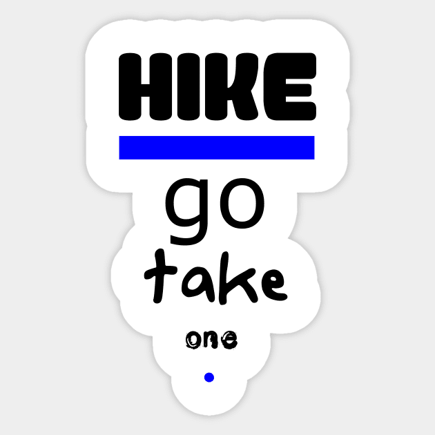 Hike - Go Take One Polite Insults Sticker by pbDazzler23